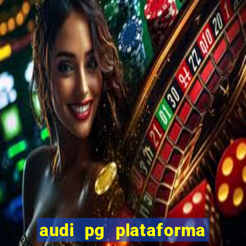 audi pg plataforma de jogos